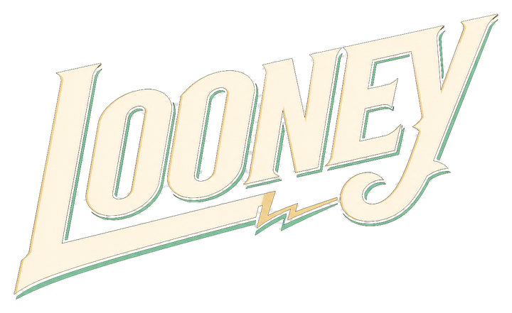 LOONEY